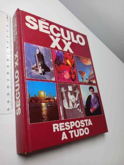 Século XX - Resposta a Tudo