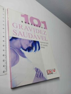 101 Sugestões Gravidez Saudável -