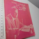 Como livrar-se dos sete pecados mortais - Billy Graham