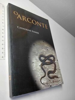 O arconte - Catherine Fisher