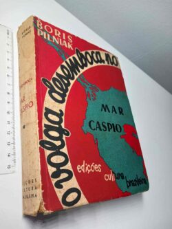 O Volga desemboca no Mar Caspio - Boris Pilniak