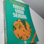Nossa vida sexual - Fritz Kahn