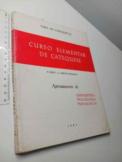 Curso Elementar de Catequese - Apontamentos de Catequética Psicologia Pedagogia