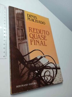 Reduto Quase Final - Dinis Machado