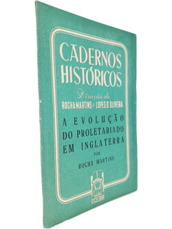 A evolução do proletariado em Inglaterra - Rocha Martins