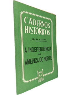 A independência da América do Norte - Rocha Martins