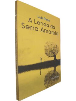 A lenda da Serra Amarela - Luís Pinto