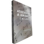 Atrevo-me a amar-te - T. M. Grace