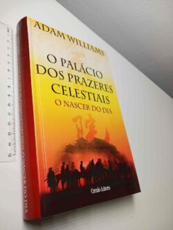 O palácio dos prazeres celestiais (O nascer do dia) - Adam Williams