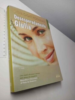 Desesperadamente Giulia - Sveva Casati Modignani
