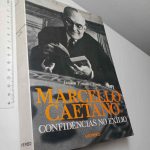 Marcello Caetano (Confidências no exílio) - Joaquim Veríssimo Serrão