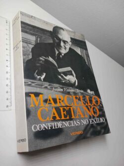 Marcello Caetano (Confidências no exílio) - Joaquim Veríssimo Serrão