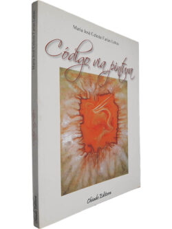 Código via pintura - Maria José Celeste Farias Letras