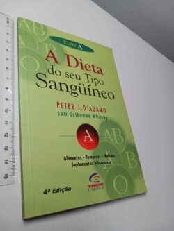 A dieta do seu tipo sanguíneo - Peter J. D'Adamo com Catherine Whitney