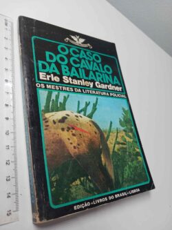 O caso do cavalo da bailarina - Erle Stanley Gardner