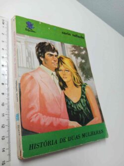 História de Duas Mulheres - Corin Tellado