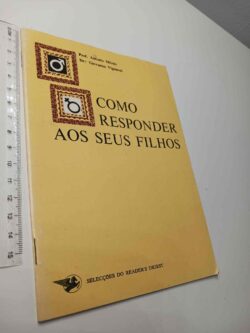 Como responder aos seus filhos - Prof. António Miotto, Dr. Giovanni Viganoni