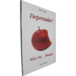 Depressão? Não. Dê... Pressão! - Daisy Lucas