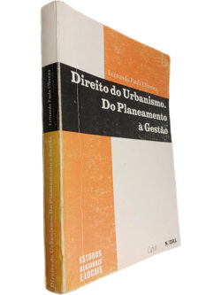 Direito do urbanismo, do planeamento à gestão - Fernanda Paula Oliveira