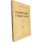 Do sentido cómico e trágico da vida - António Lobo Vilela