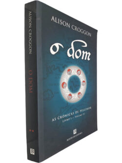 O dom (As crónicas de Pellinor - Livro I - Volume II) - Alison Croggon