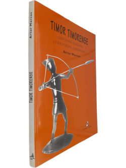 Timor timorense (Com suas línguas, literaturas, lusofonia...) - Artur Marcos