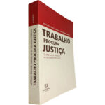Trabalho procura justiça (Os tribunais de trabalho na sociedade portuguesa) - António Manuel Carvalho de Casimiro Ferreira