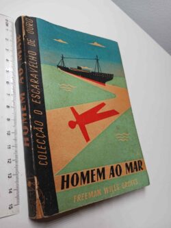 Homem ao Mar - Freeman Wills Crofts