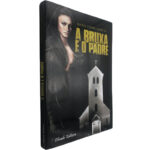 A bruxa e o padre - Maria Izabel Martho