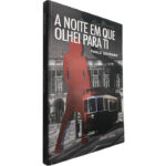 A noite em que olhei para ti - Paulo Dourado