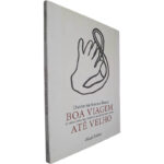Boa viagem, até velho - David de Sousa Ribas
