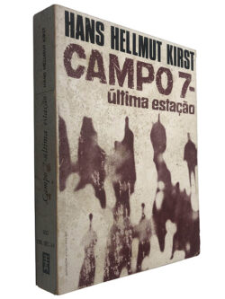 Campo 7 (Última estação) - Hans Hellmut Kirst