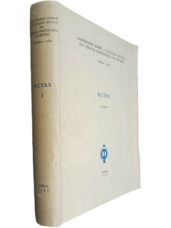 Congresso sobre a Situação Actual da Língua Portuguesa no Mundo (Actas - Volume I)