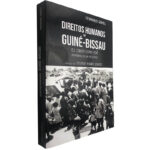 Direitos humanos na Guiné-Bissau (Eu conto como foi!) - Fernando Gomes