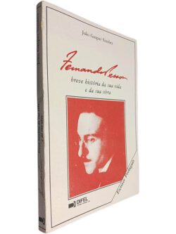 Fernando Pessoa (Breve história da sua vida e da sua obra) - João Gaspar Simões