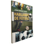 Hablando de fútbol - Juan Enrique Parra