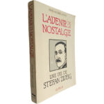 L'Avenir de la nostalgie (Une vie de Stefan Zweig) - Jean-Jacques Lafaye