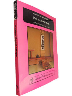 Making good shape (Mastering the basics - Volume 3) - Rob van Zeijst / Rchard Bozulich