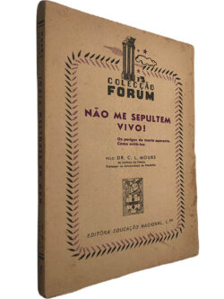 Não me sepultem vivo! - C. L. Mours