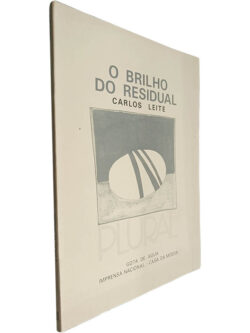 O brilho do residual - Carlos Leite