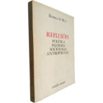 Reflexões (Política - Filosofia - Sociologia - Antropologia) - Romeu de Melo
