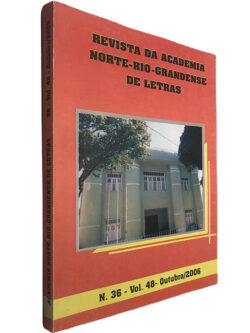 Revista da Academia Norte-Rio-Grandense de Letras (N.º 36 - Volume 48 - Outubro/2006)
