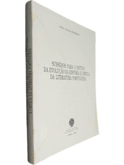 Subsídios para o estudo da evolução da história e crítica da literatura portuguesa - João Palma-Ferreira