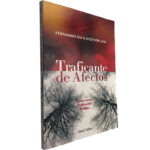 Traficante de afectos - Fernando Guia Dickson Leal