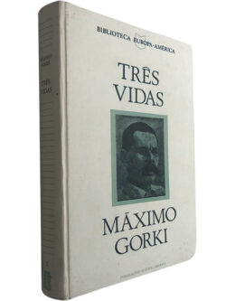 Três vidas - Máximo Gorki