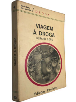 Viagem à droga - Gérard Borg