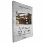 A magia da vida - Maria Alcina Adriano