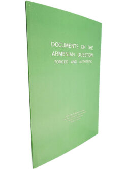 Documents on the armenian question: Forged and authentic - Prof. Dr. Türkkaya Ataöv
