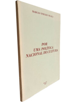 Por uma política nacional de cultura - Marcos Vinícios Vilaça