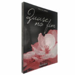 Quase no fim - Paula M. Saraiva